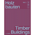 Holzbauten S, M, L / Timber Buildings S, M, L: 30 X Architektur Und Konstruktion / 30 X Architecture and Construction