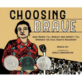 Choosing Brave: How Mamie Till-Mobley and Emmett Till Sparked the Civil Rights Movement (Caldecott Honor Book)