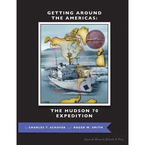 Getting Around the Americas: The Hudson 70 Expedition