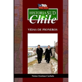 Historia Sud CHILE: Vidas de Pioneros