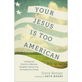 Your Jesus Is Too American