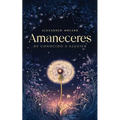 Amaneceres: He conocido a alguien