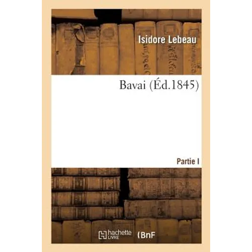 Bavai, Par I. Lebeau,