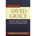 Saved by Grace: The Holy Spirit's Work in Calling and Regeneration