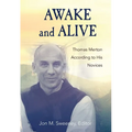 Awake and Alive: Thomas Merton According to His Novices