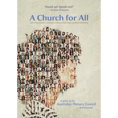 A Church for All: A Guide to the Australian Plenary Council...and Beyond