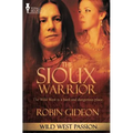 Wild West Passion: The Sioux Warrior