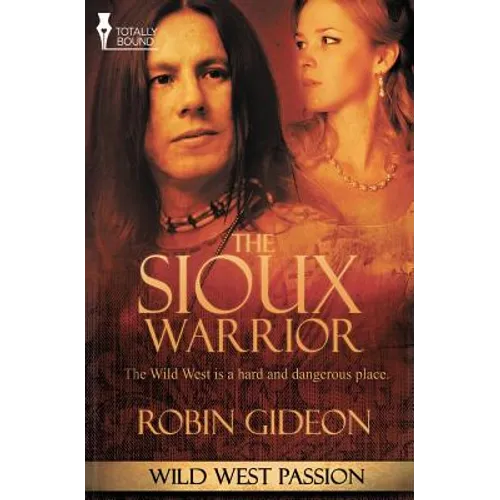 Wild West Passion: The Sioux Warrior