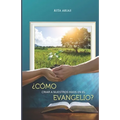 ¿Cómo criar a nuestros hijos en el evangelio?