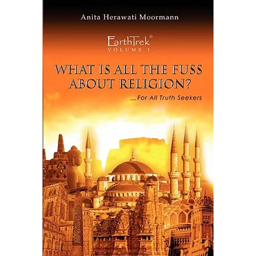 EarthTrek: What Is All The Fuss About Religion?