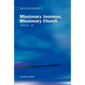 Emmaus Bible Resources: Missionary Journeys, Missionary Church (Acts 13-20)