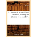 La Science Du Maître d'Hôtel Confiseur, À l'Usage Des Officiers. N Éd (Éd.1776)