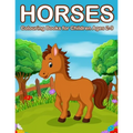 Horses Colouring Books for Children Ages 2-9: Cute Horse and Pony Colouring Books for Girls and Boys