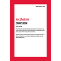 Alcoholism Sourcebook, 6th Edition