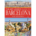 The Art Lover's Guide to Barcelona