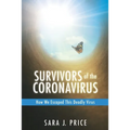 Survivors Of The Coronavirus: How We Escaped This Deadly Virus
