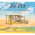 To Fly: The Story of the Wright Brothers