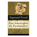 Eine Schwierigkeit der Psychoanalyse: Die Libidotheorie der Neurosen