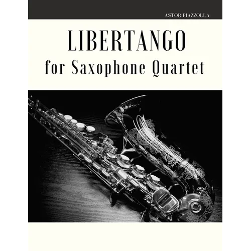 Libertango for Saxophone Quartet