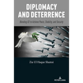 Diplomacy and Deterrence: Blending D2 to Achieve Peace, Stability, and Security