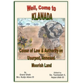Well, Come to Klanada: Colour of Law and Authority on Usurped, Annexed Moorish Land