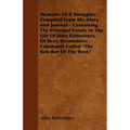 Memoirs Of A Smuggler, Compiled From His Diary And Journal - Containing The Principal Events In The Life Of John Rattenbury, Of Beer, Devonshire; Comm