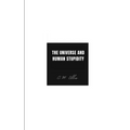 The Universe and Human Stupidity