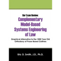 Bar Exam Review: Complementary Model-Based Systems Engineering of Law - Graphical Alternative to the 1000 Year Old Orthodoxy of Prose-B
