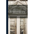Italian Gardens of the Renaissance and Other Studies