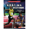 G.O.A.T. En El Atletismo (Track and Field's G.O.A.T.): Usain Bolt, Jackie Joyner-Kersee Y Más