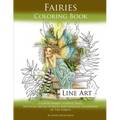 Fairies Coloring Book Line Art: Flower Fairies, Playful Pixis, Mystical Moon Spirites and Magical Guardians of the Forest
