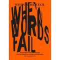 When Words Fail: Knowledge Production Through Practice-Based Art, Design and Education