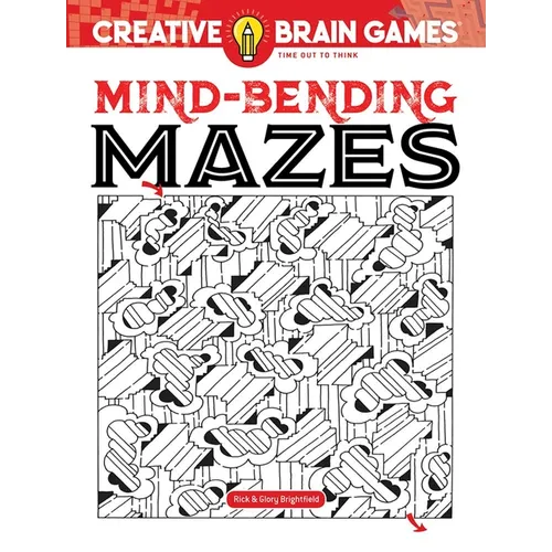 Creative Brain Games Mind-Bending Mazes