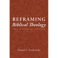 Reframing Biblical Theology