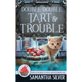 Double, Double, Tart and Trouble