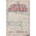 The Life and Times of the Buffalo Soldiers