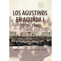 Los Agustinos En Aguada I (1919 - 1969)