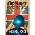 Trouble Comes In Threes: Introducing Detective Inspector Jillian Scotte