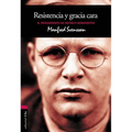 Resistencia Y Gracia Cara: El Pensamiento de Dietrich Bonhoeffer