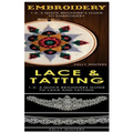 Embroidery & Lace & Tatting: 1-2-3 Quick Beginner's Guide to Embroidery! & 1-2-3 Quick Beginners Guide to Lace and Tatting!