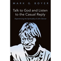 Talk to God and Listen to the Casual Reply: Experiencing the Spirituality of John Denver