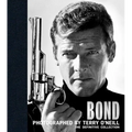 Bond: Photographed by Terry O'Neill: The Definitive Collection