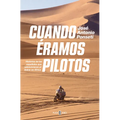 Cuando Éramos Pilotos/ When We Were Pilots