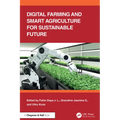 Digital Farming and Smart Agriculture for Sustainable Future