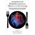 Introducing Multidisciplinary Micro-Credentialing: Rethinking Learning and Development for Higher Education and Industry