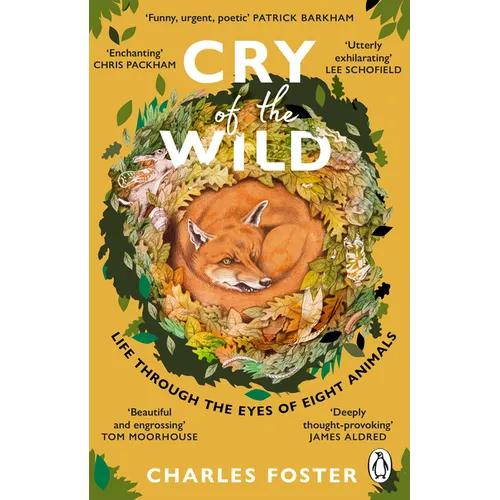 Cry of the Wild: Life Through the Eyes of Eight Animals