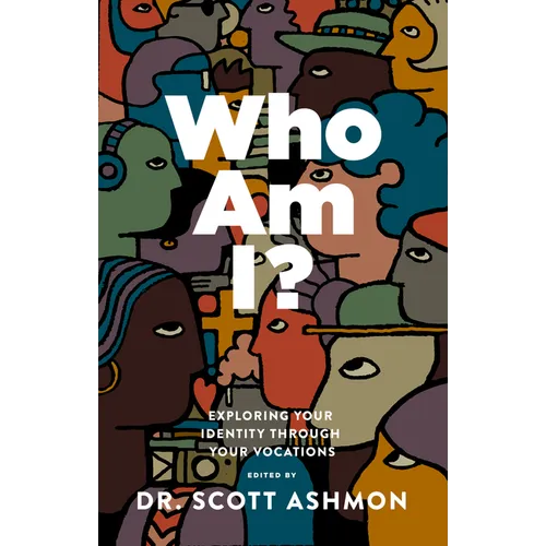 Who Am I?: Exploring Your Identity Through Your Vocations