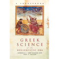 Greek Science of the Hellenistic Era: A Sourcebook