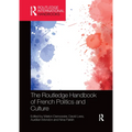The Routledge Handbook of French Politics and Culture