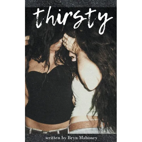 Thirsty